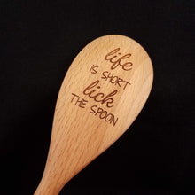 Load image into Gallery viewer, Beech wood spoon laser engraved with Life is Short Lick the Spoon
