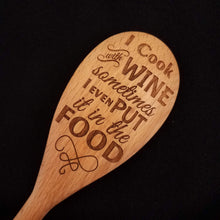 Load image into Gallery viewer, Beech wood spoon laser engraved with I Cook with Wine Sometimes I Even Put it in the Food
