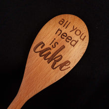 Load image into Gallery viewer, Beech wood spoon laser engraved with All You Need is Cake
